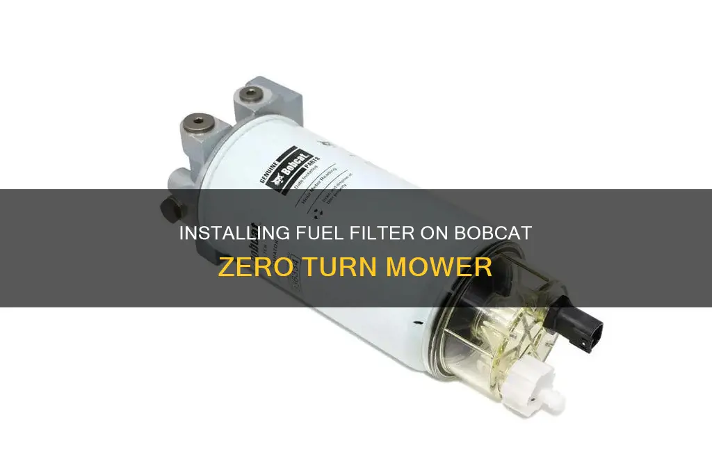 how to put fuel filter on bobcat zero turn mower