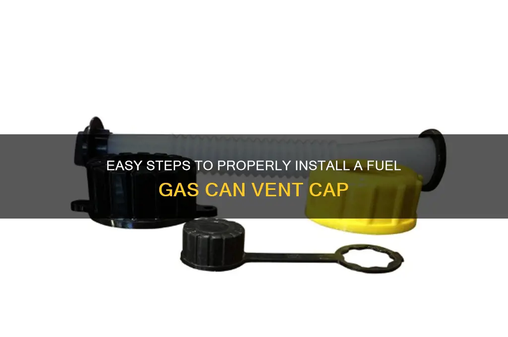 how to put fuel gas can vent cap