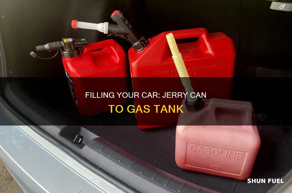 how to put fuel in car from jerry can