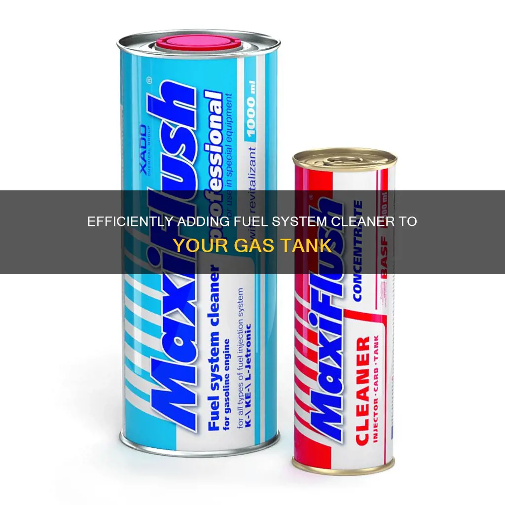 how to put fuel system cleaner in gas tank