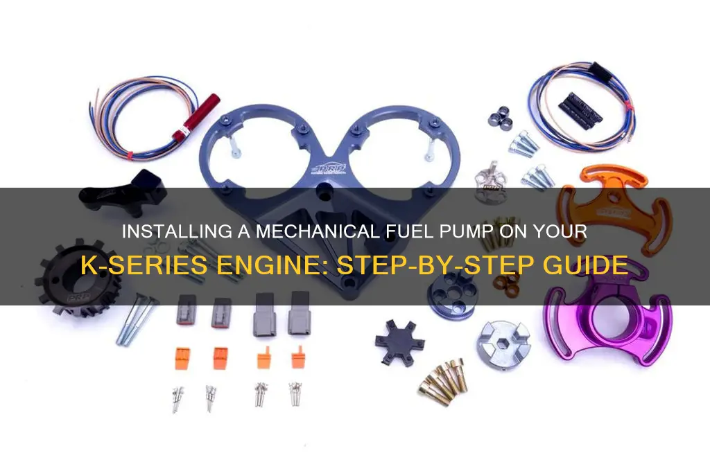 how to put mechanical fuel pump on kseries