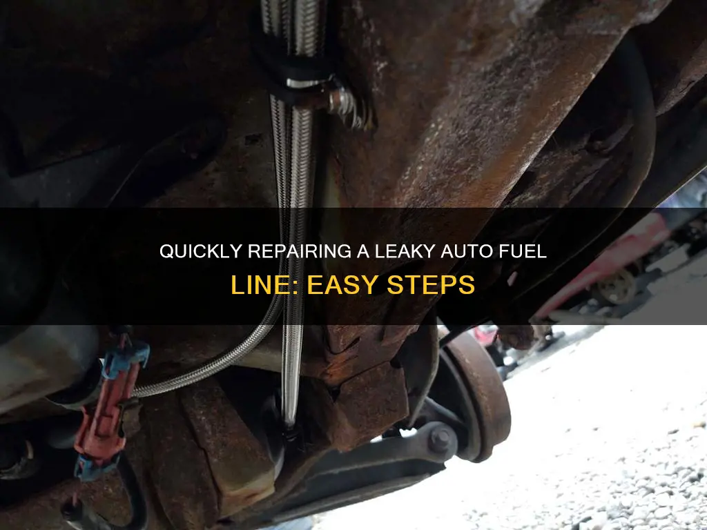 how to quickly repair leaky auto fuel line