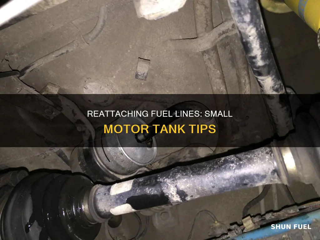 how to re attatch fuel line to tank small motor
