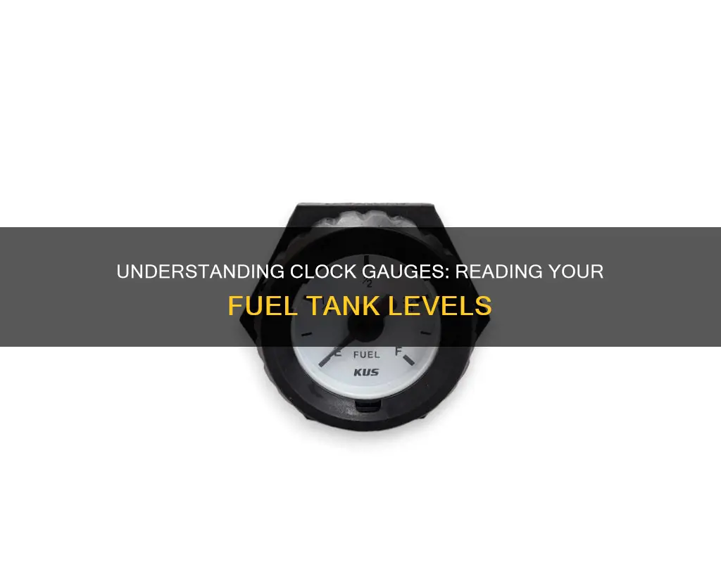 how to read a clock gauge on a fuel tank