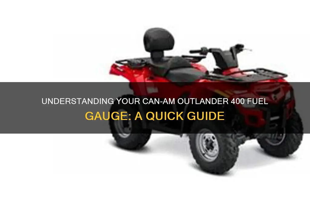 how to read fuel gauge can-am outlander 400