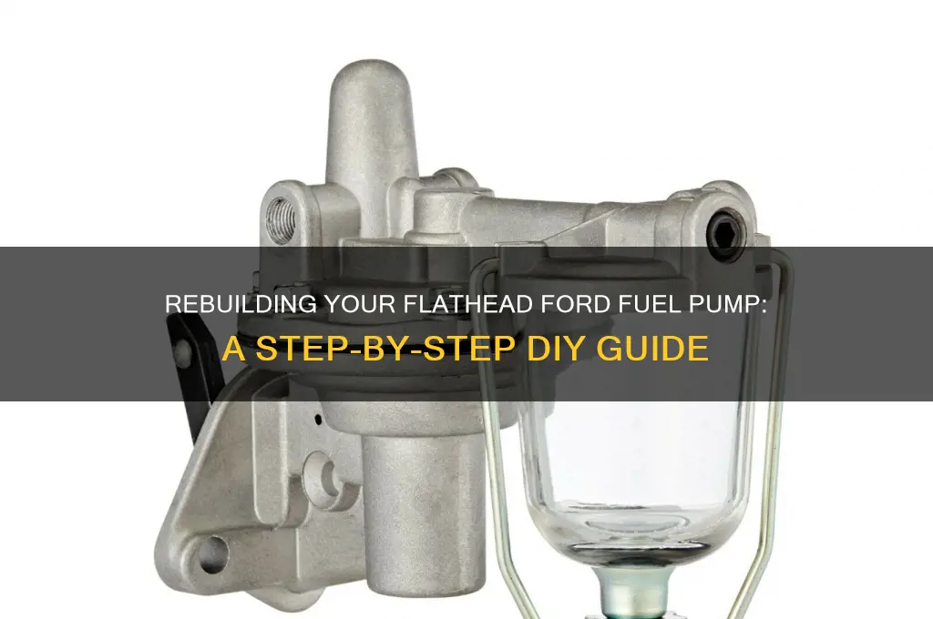 how to rebuild flathead ford fuel pump