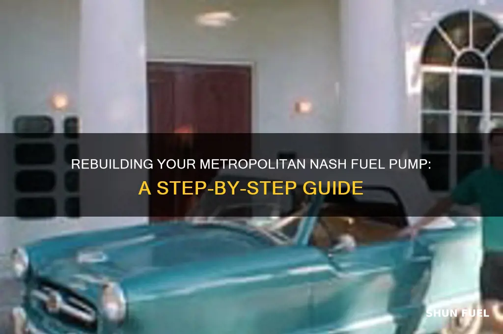 how to rebuild fuel pump metpolitan nash