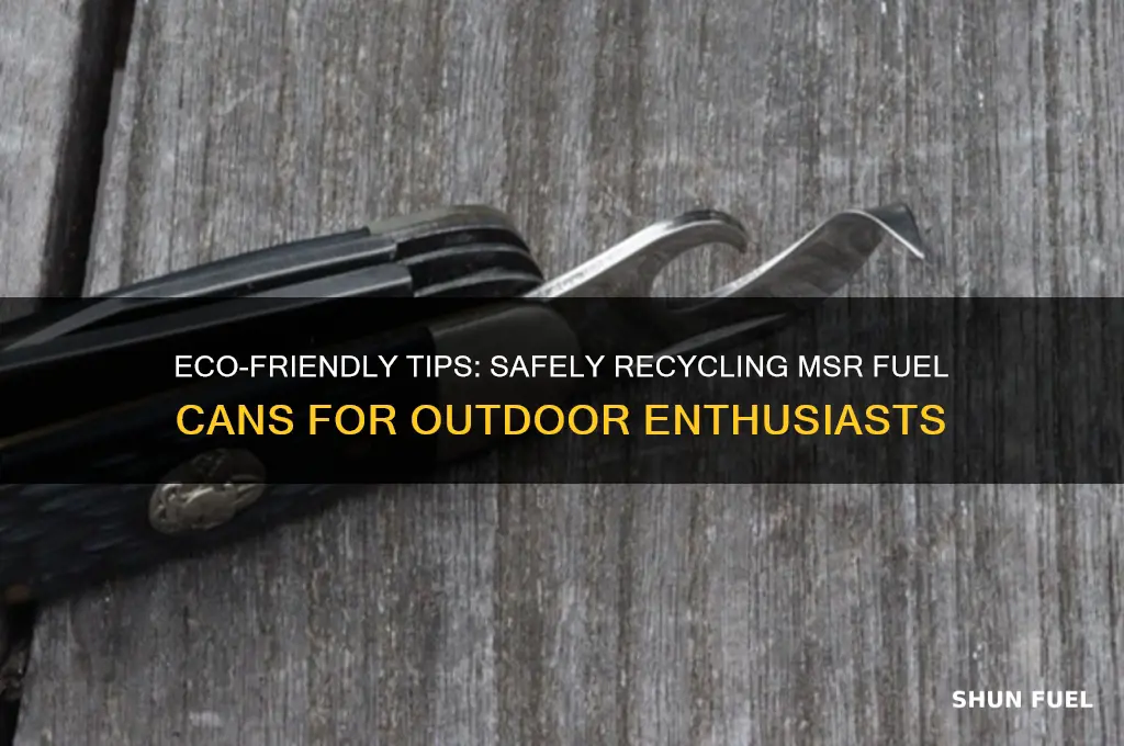 how to recycle msr fuel cans