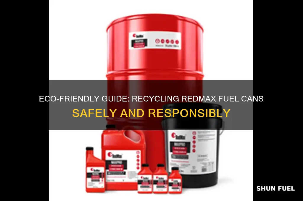 how to recycle redmax fuel cans
