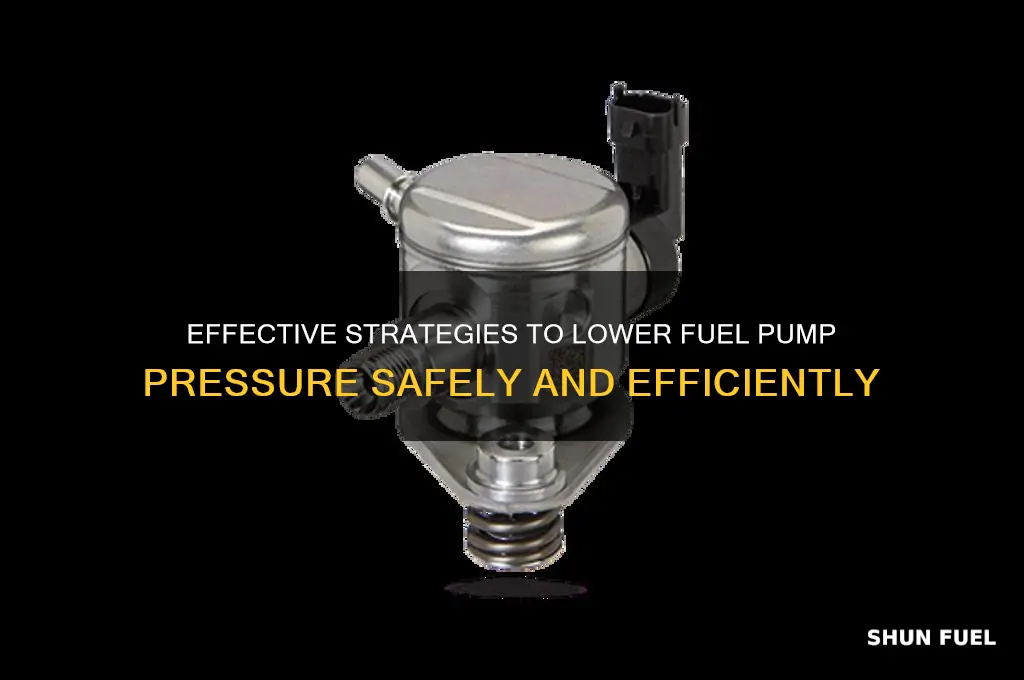 how to reduce fuel pump pressure