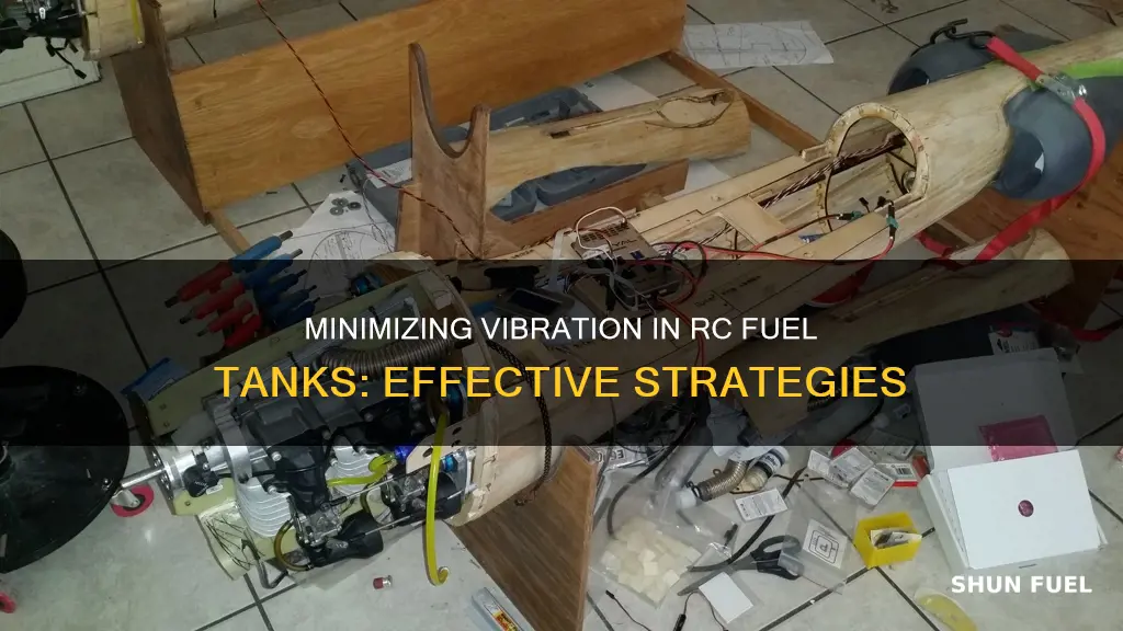 how to reduce vibration in rc fuel tank