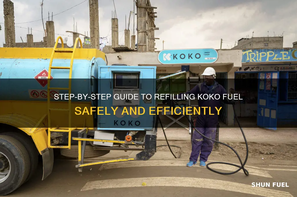 how to refill koko fuel