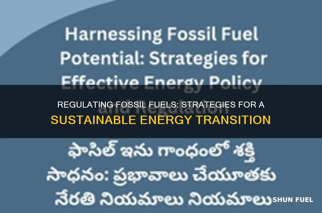 how to regulate fossil fuels