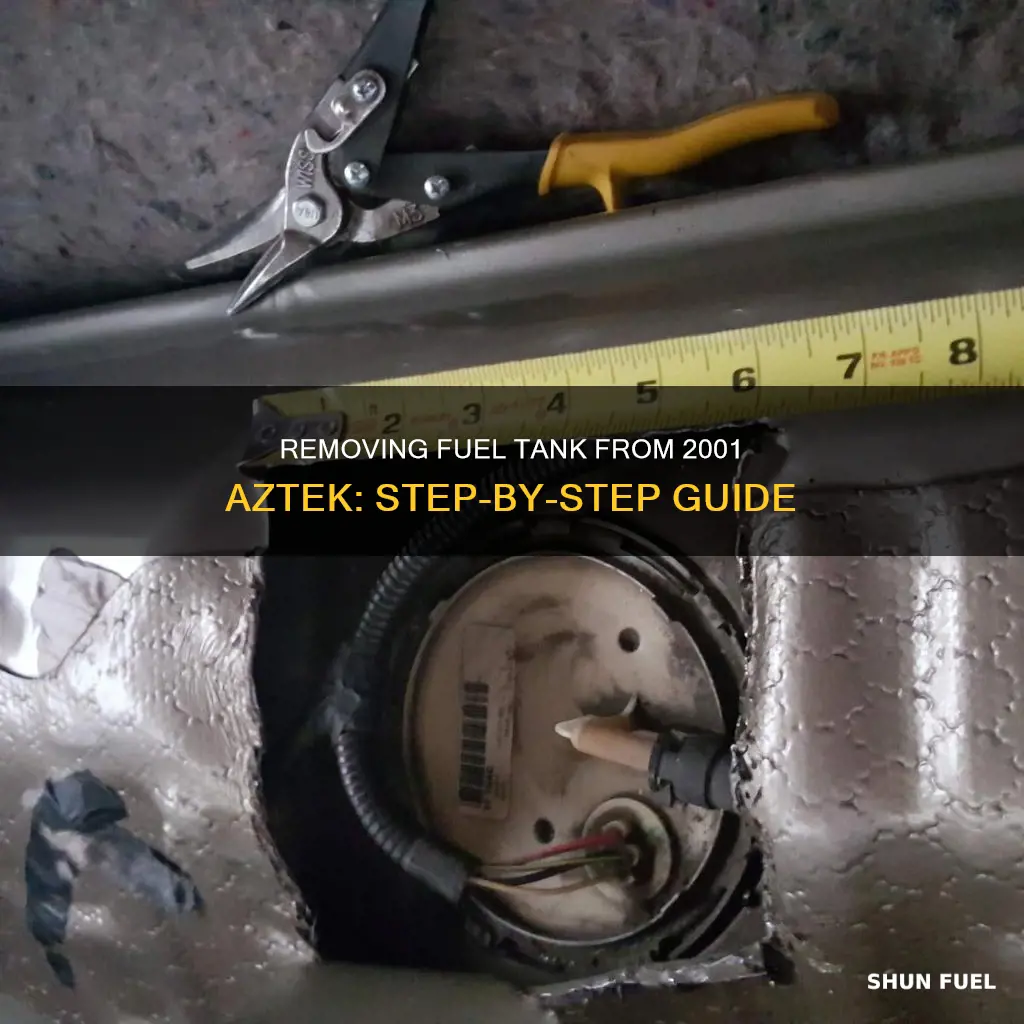 how to remove 2001 aztek fuel tank