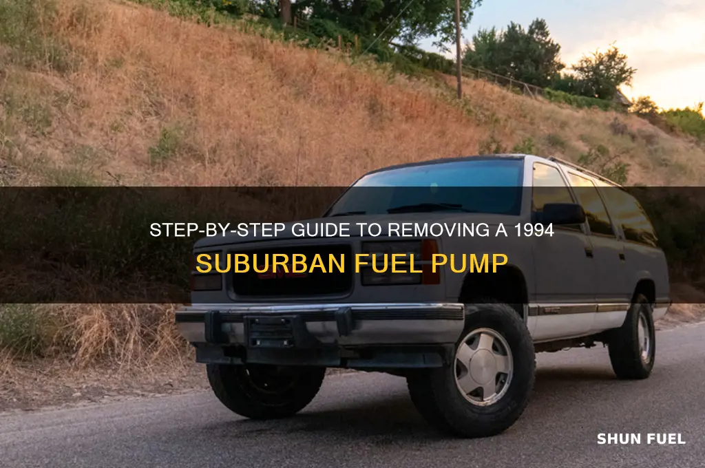 how to remove 94 suburban fuel pump