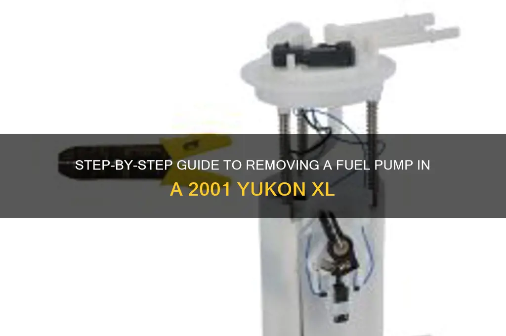 how to remove a fuel pump 2001 yukon xl