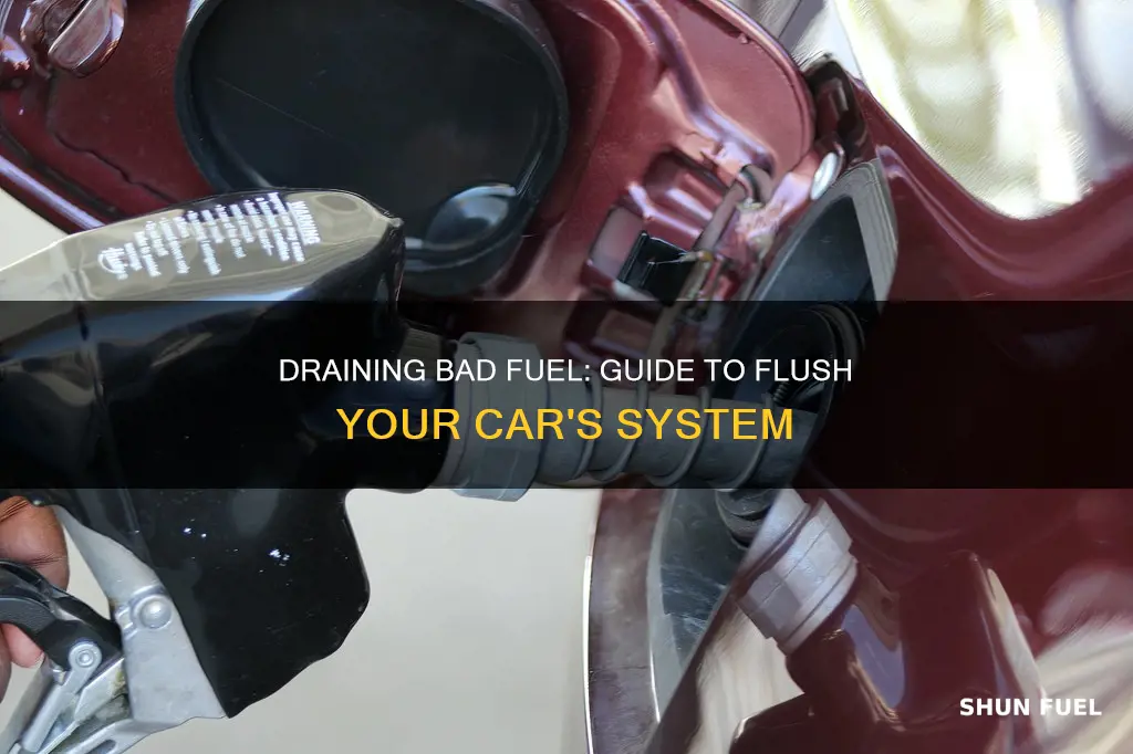 how to remove bad fuel from car