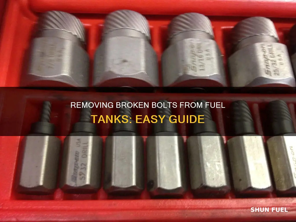 how to remove broken bolt in fuel tank