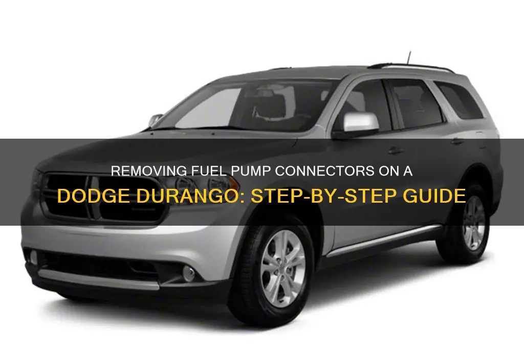 how to remove connectors on fuel pump dodge durango