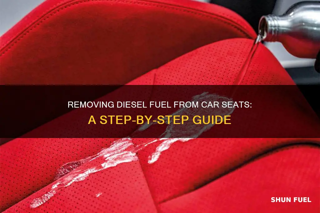 how to remove diesel fuel from car seat