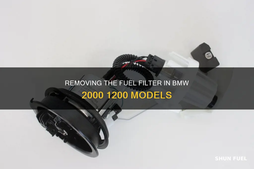 how to remove fuel filter 1200 bmw 2000
