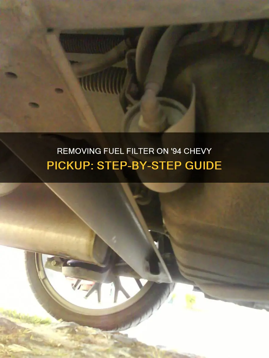 how to remove fuel filter on 1994 chevy pickup