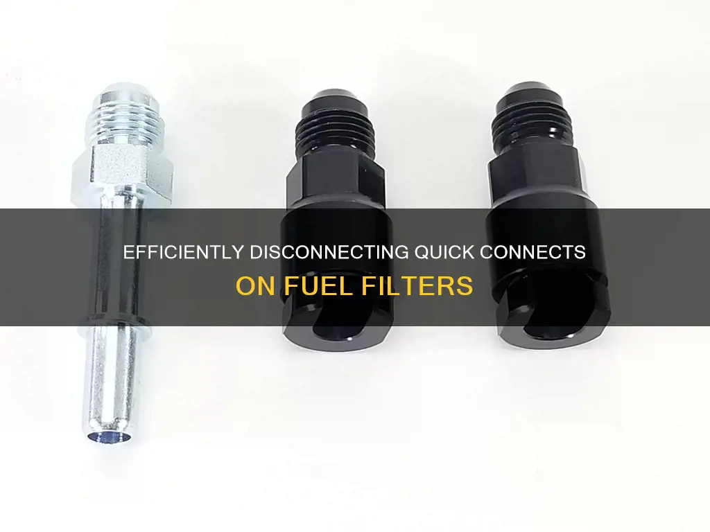 how to remove fuel filter quick connect