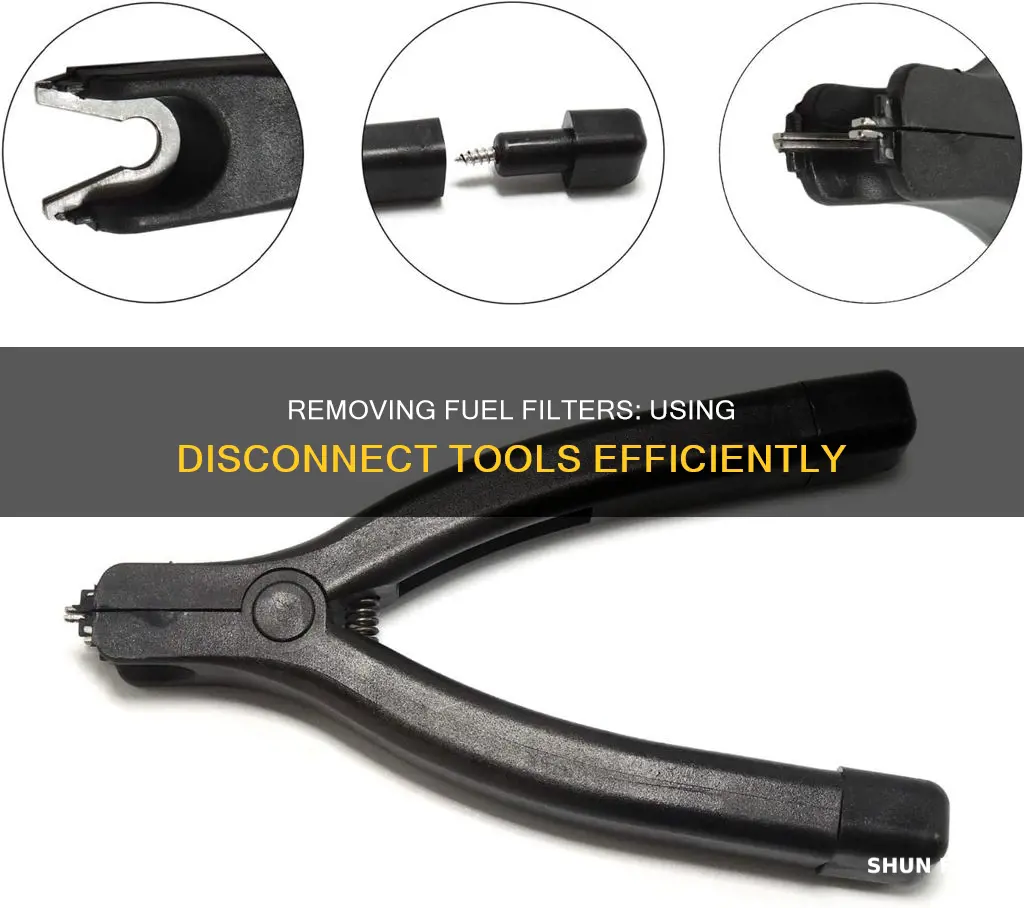 how to remove fuel filter with disconnect tool