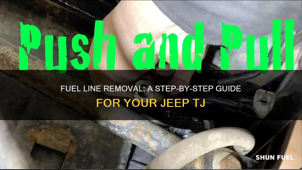 how to remove fuel line jeep tj