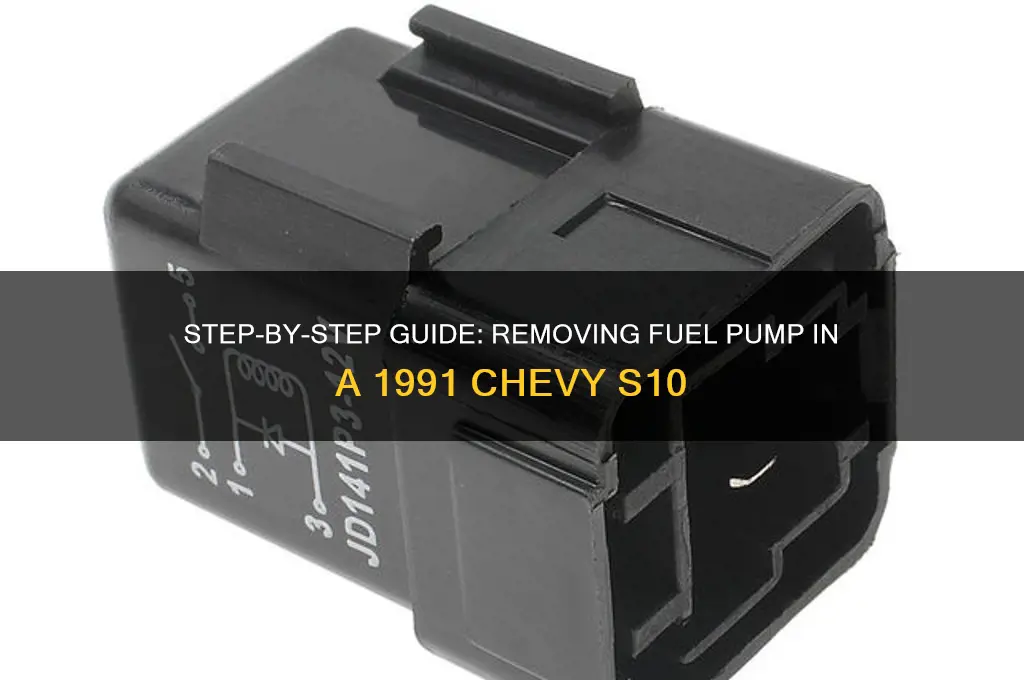 how to remove fuel pump 1991 chevy s10