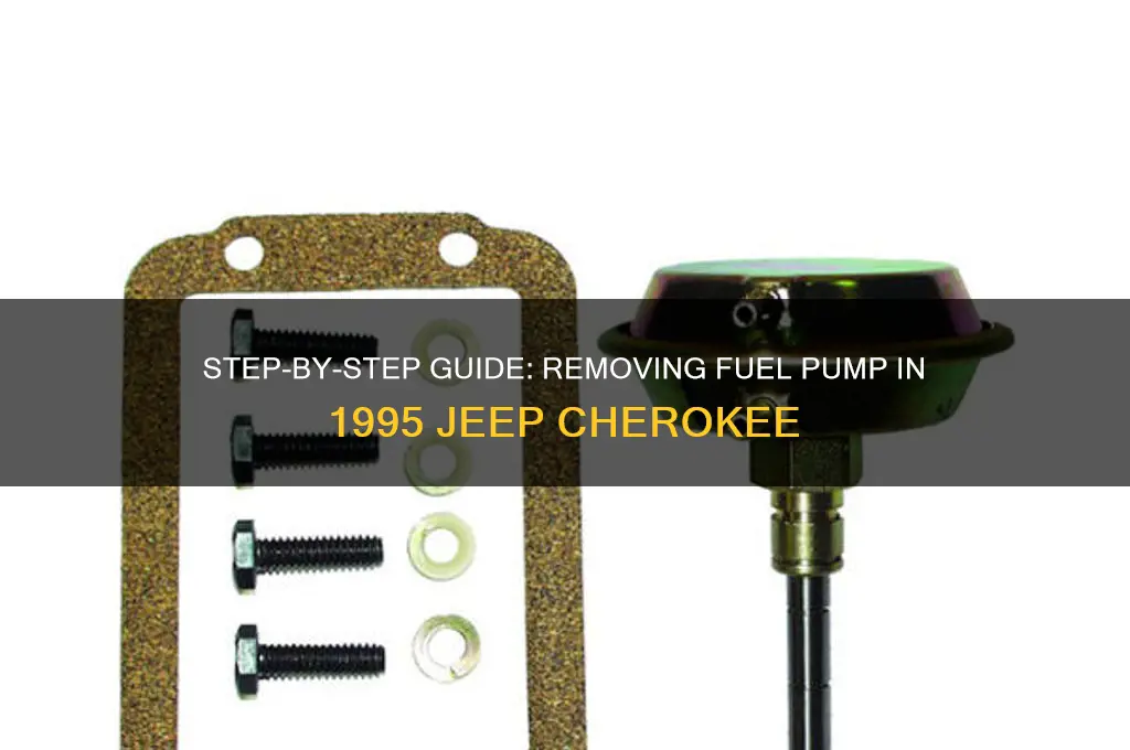 how to remove fuel pump 1995 jeep cherokee