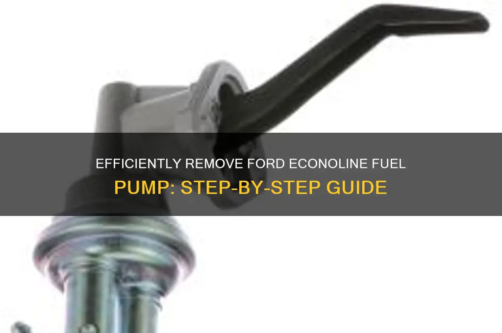 how to remove fuel pump ford econoline