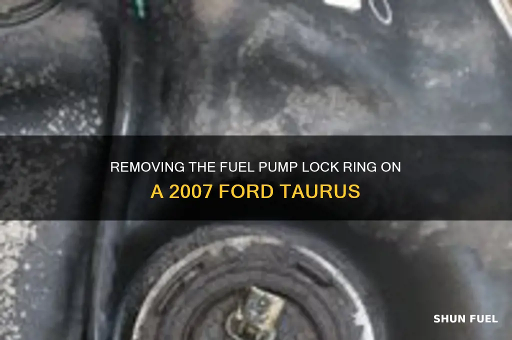 how to remove fuel pump lock ring on 07 taurus
