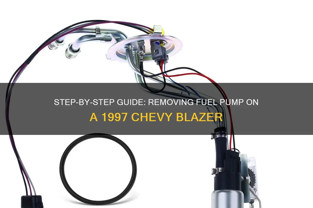 how to remove fuel pump on 1997 chevy blazer