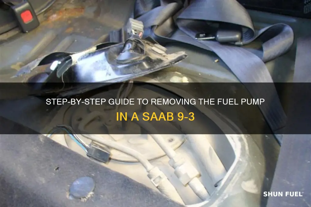 how to remove fuel pump saab 9 3