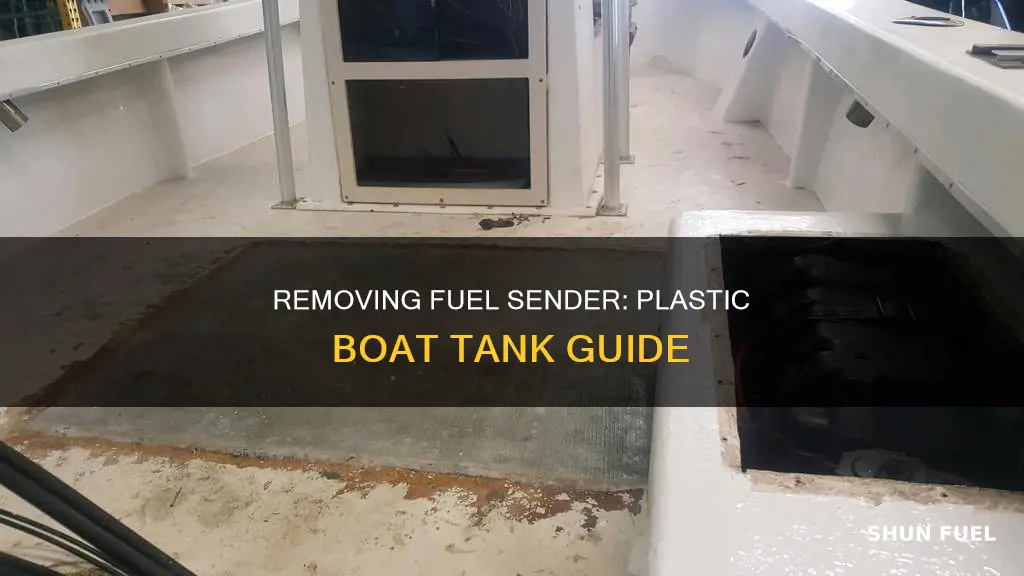 how to remove fuel sender from plastic boat fuel tank