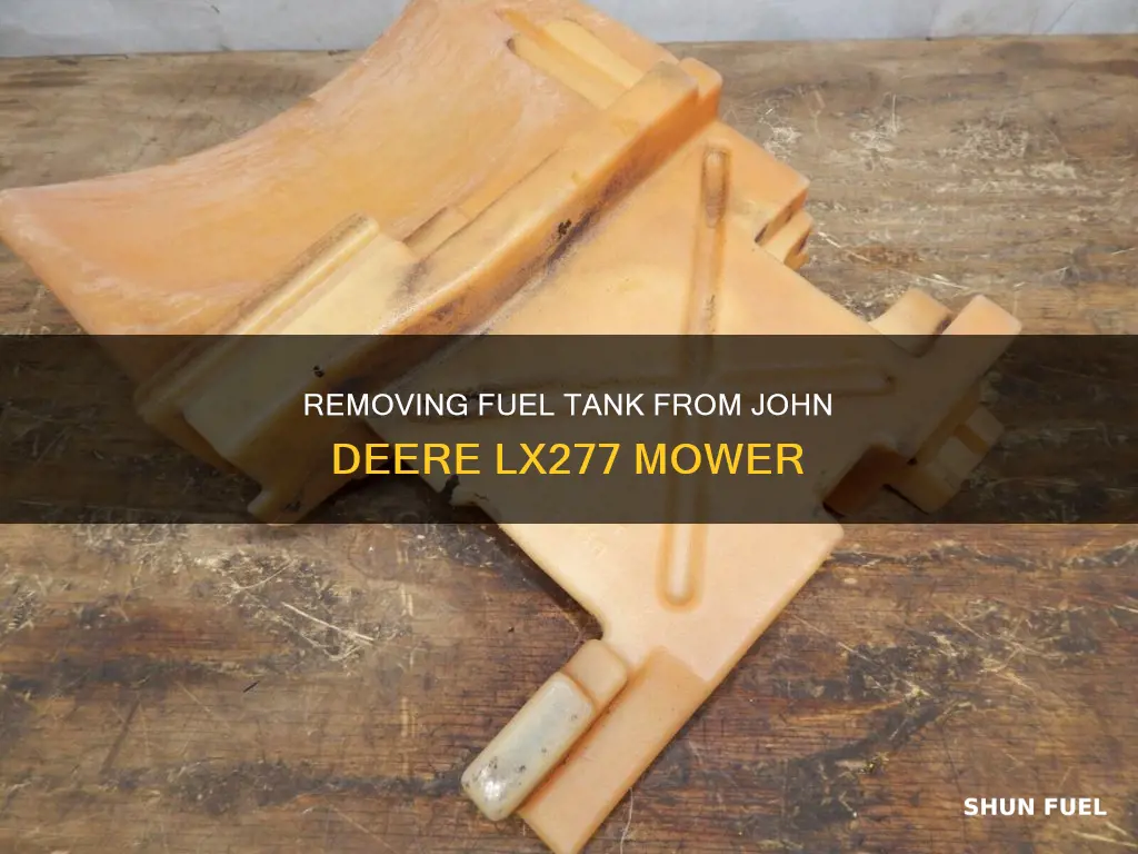 how to remove fuel tank from lx277 john deere mower