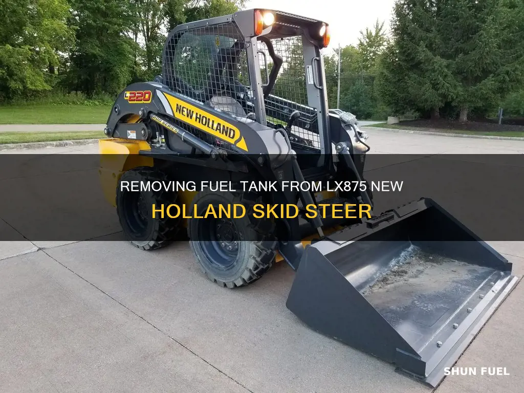 how to remove fuel tank lx875 new holland skid steer