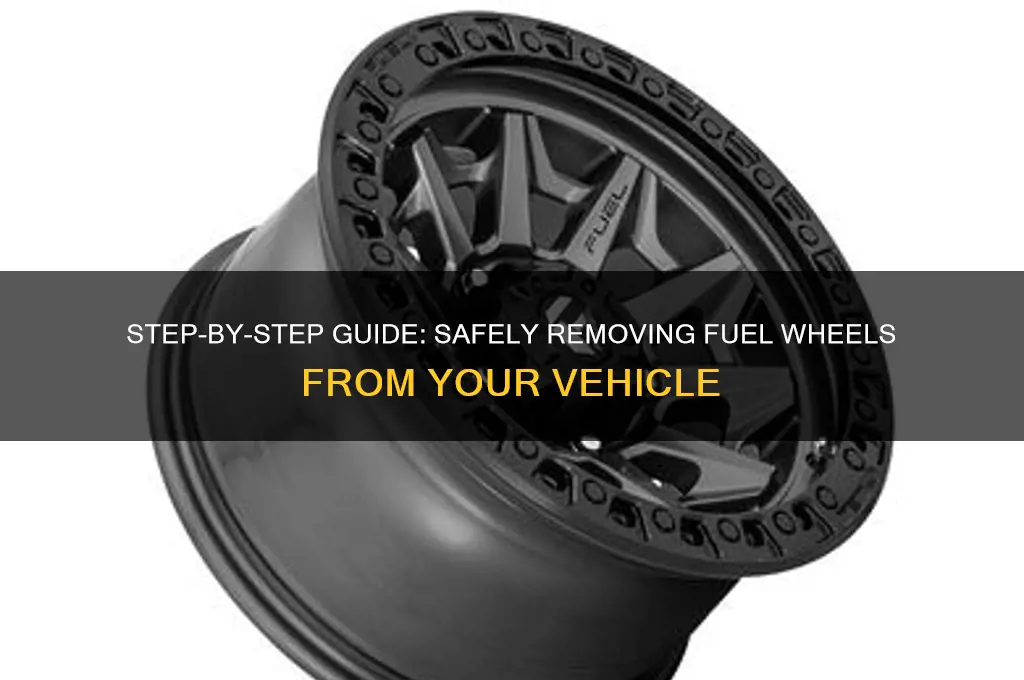 how to remove fuel wheels