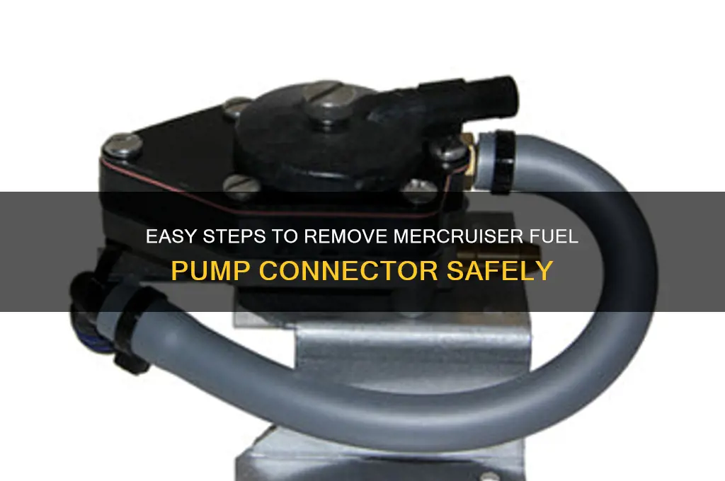 how to remove mercruiser fuel pump connector
