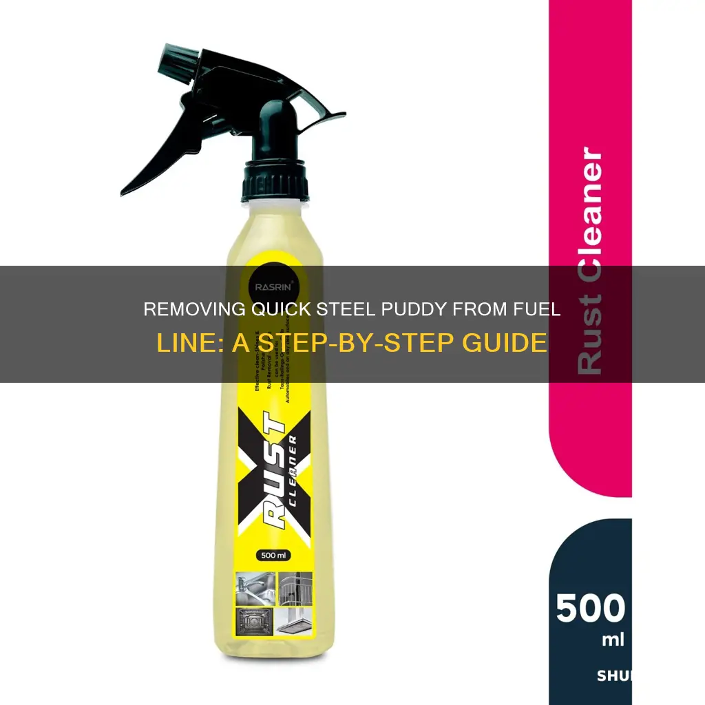 how to remove quick steel puddy from fuel line