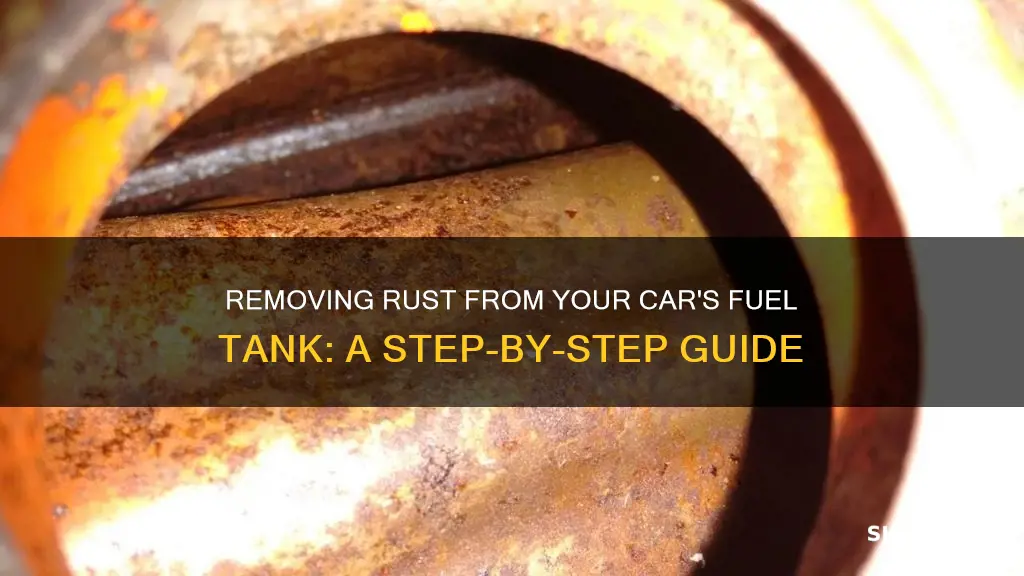 how to remove rust from a car fuel tank
