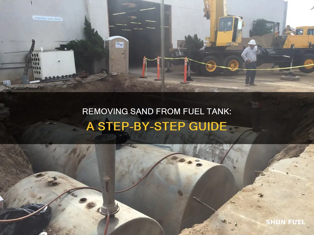 how to remove sand from fuel tank