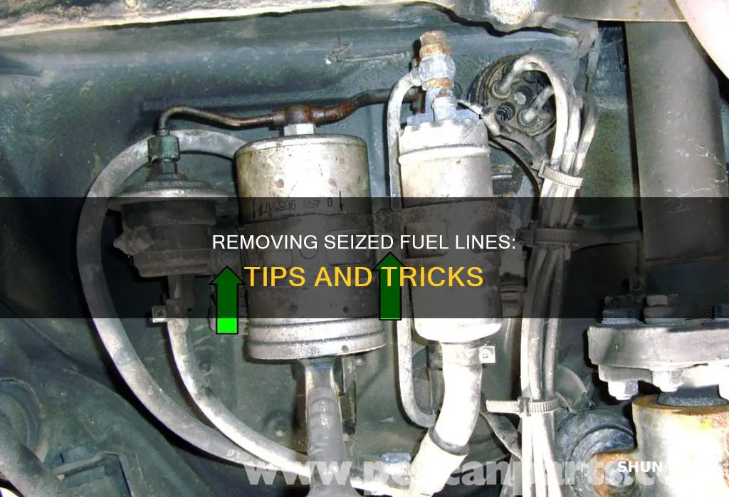 how to remove seized fuel line from fuel filter