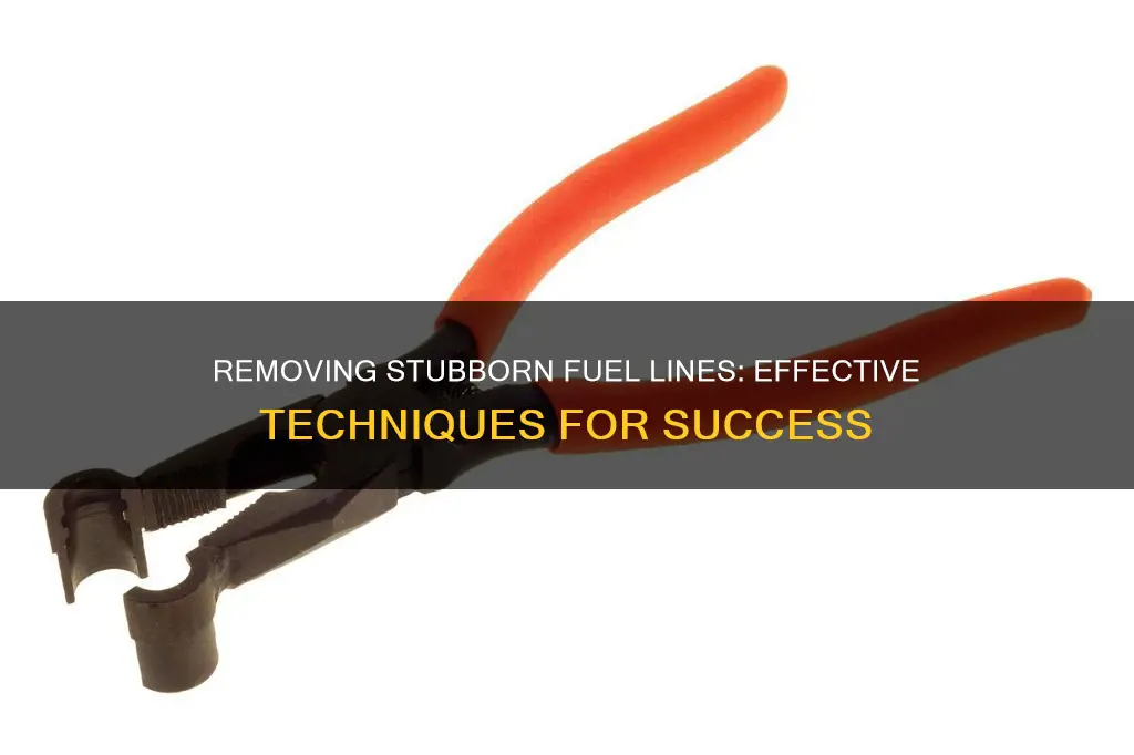 how to remove stubborn fuel line