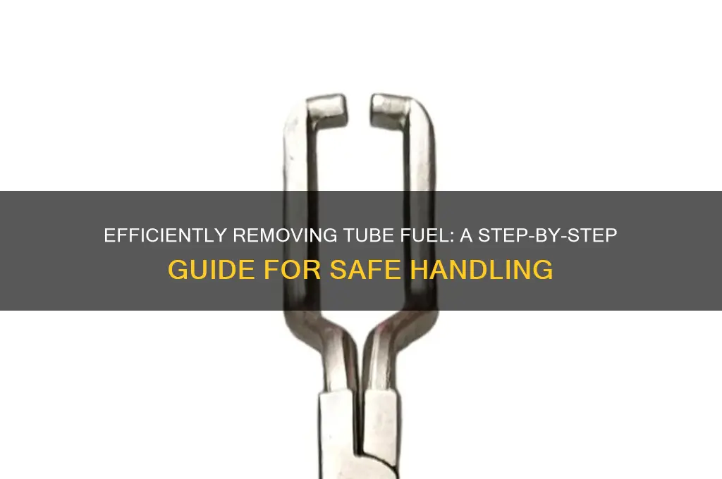 how to remove tube fuel