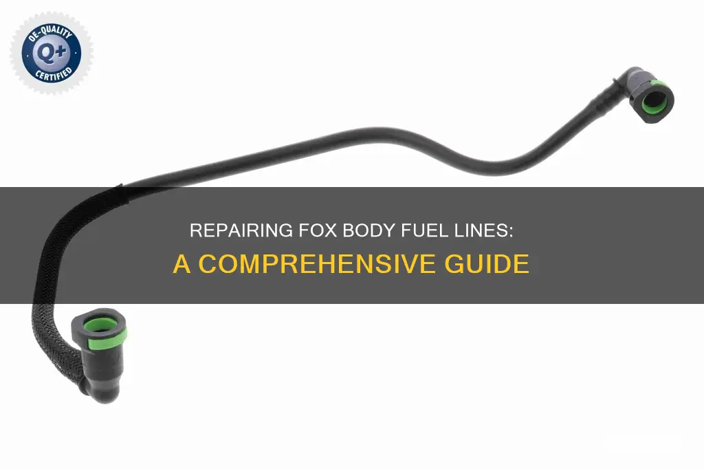 how to repair fox body fuel lines