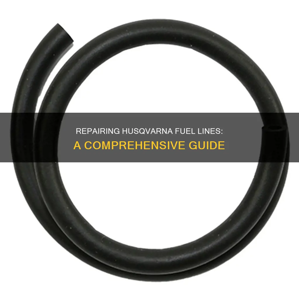 how to repair fuel line husqvarna