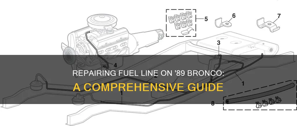 how to repair fuel line on 89 bronco