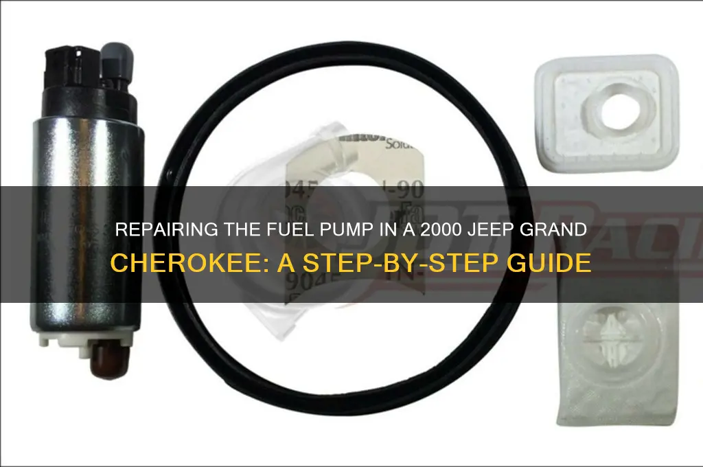 how to repair fuel pump 2000 jeep grand cherokee